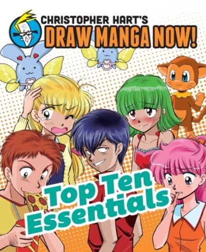 Top Ten Essentials: Christopher Hart's Draw Manga Now! (Turtleback School & Library Binding Edition) (9780606319508) by Hart, Christopher