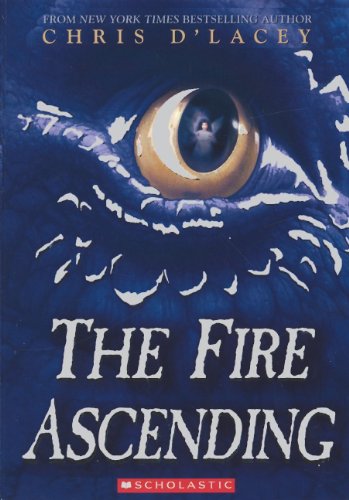 The Fire Ascending (Turtleback School & Library Binding Edition) (The Last Dragon Chronicles) (9780606319584) by D'Lacey, Chris
