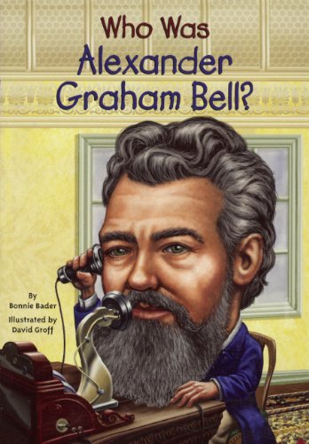 Who Was Alexander Graham Bell? (Turtleback School & Library Binding Edition) (9780606321327) by Bader, Bonnie