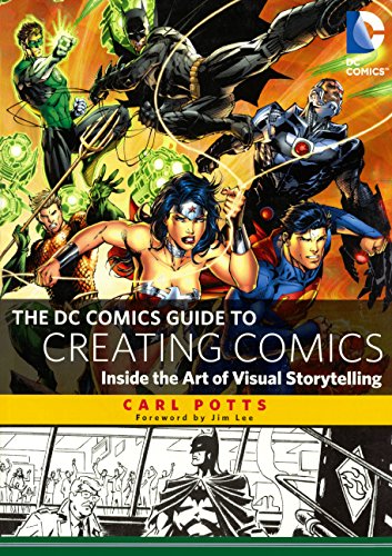 The DC Comics Guide To Creating Comics (Turtleback School & Library Binding Edition) (9780606321860) by Potts, Carl