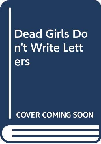 Beispielbild fr Dead Girls Don't Write Letters zum Verkauf von ThriftBooks-Atlanta