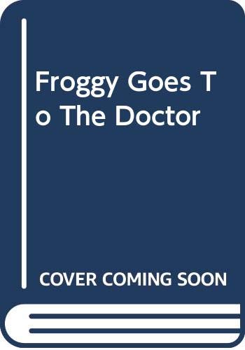 9780606327169: Froggy Goes To The Doctor