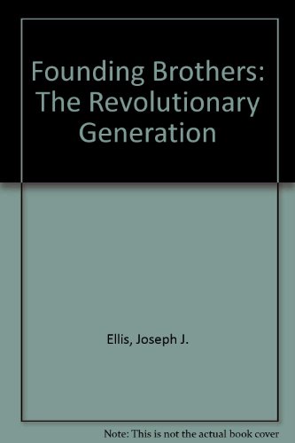 9780606327749: Founding Brothers: The Revolutionary Generation