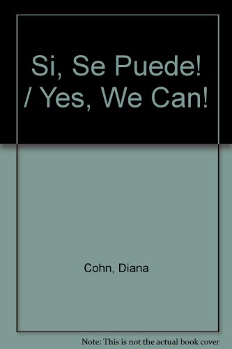 Stock image for Si, Se Puede! = Yes, We Can! for sale by ThriftBooks-Atlanta