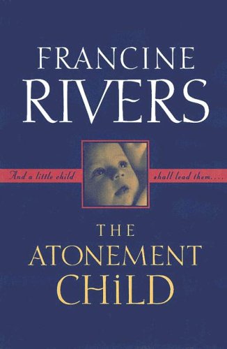 Atonement Child (9780606329644) by Rivers, Francine