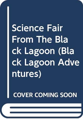 9780606330497: The Science Fair from the Black Lagoon (Black Lagoon Adventures #4)