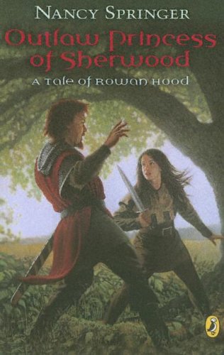 Outlaw Princess Of Sherwood: A Tale Of Rowan Hood (9780606331234) by Springer, Nancy