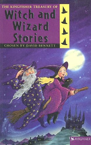 Treasury of Witch And Wizard Stories (9780606332682) by Bennett, David