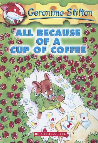 9780606332736: All Because of a Cup of Coffee (Geronimo Stilton)