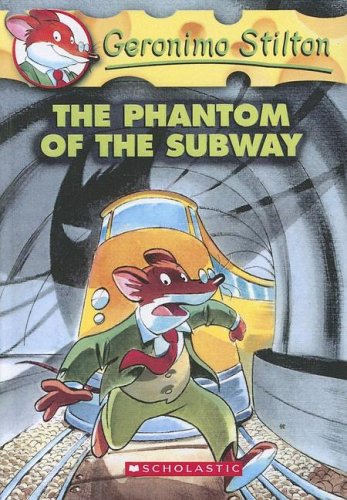 The Phantom of the Subway (Geronimo Stilton) (9780606332767) by Stilton, Geronimo