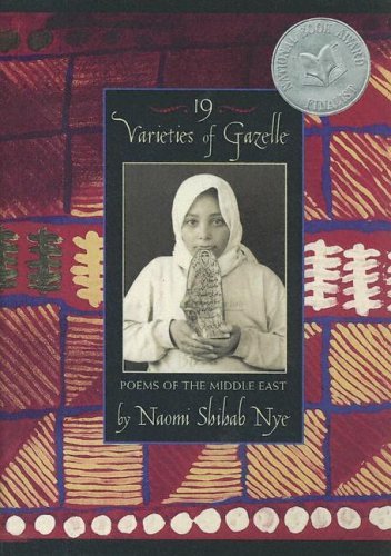 19 Varieties of Gazelle (Poems of the Middle East) (9780606333382) by Nye, Naomi Shihab