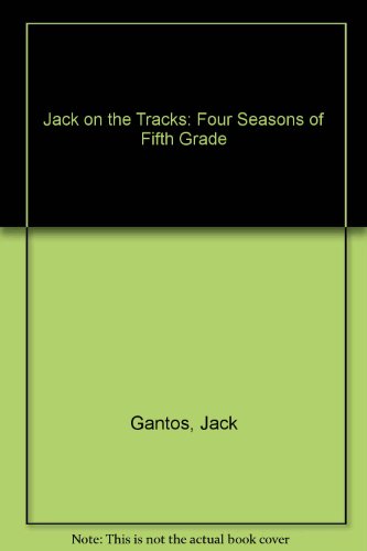 9780606335072: Jack on the Tracks: Four Seasons of Fifth Grade