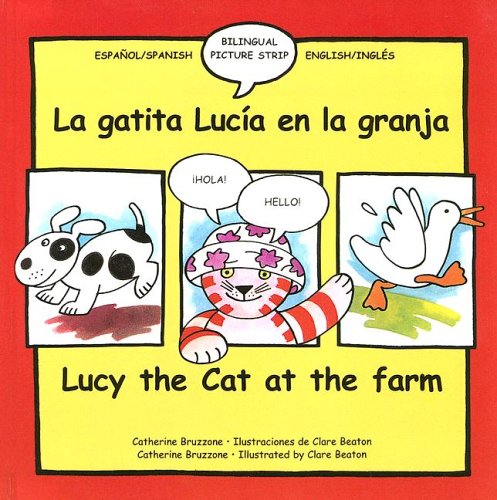 Lucy the Cat at the Farm/gatita Lucia En La Granja (Bilingual Picture Strip Books) (Spanish Edition) (9780606336291) by Bruzzone, Catherine