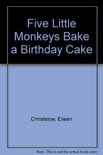 9780606336390: Five Little Monkeys Bake a Birthday Cake