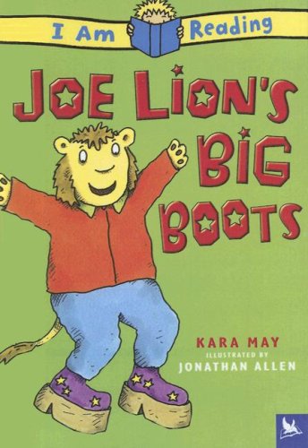 Joe Lion's Big Boots (I Am Reading) (9780606336628) by May, Kara