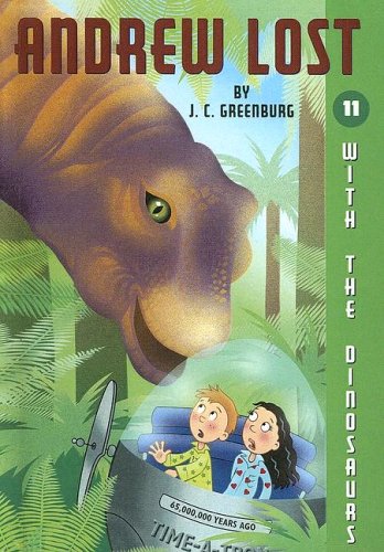 With the Dinosaurs (Andrew Lost) (9780606337199) by Greenburg, J. C.