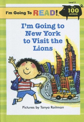 I'm Going to New York to Visit the Lions (I'm Going to Read! Level 2) (9780606338721) by Ziefert, Harriet