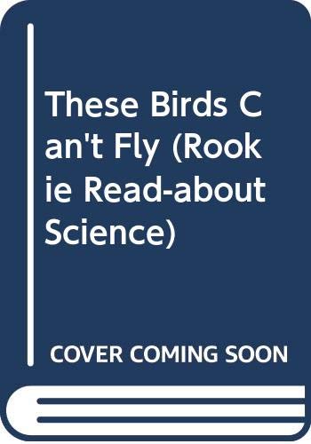 9780606340564: These Birds Can't Fly (Rookie Read-about Science)