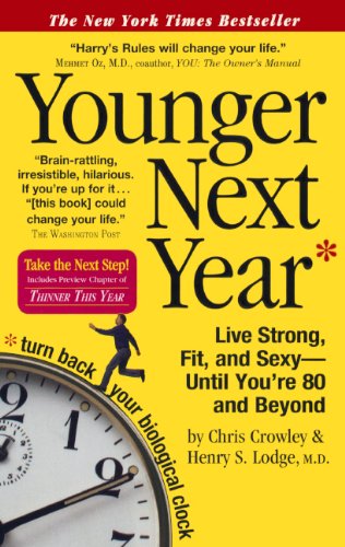 Stock image for Younger Next Year: Live Strong, Fit, And Sexy Until You're 80 And Beyond (Turtleback School & Library Binding Edition) for sale by GF Books, Inc.