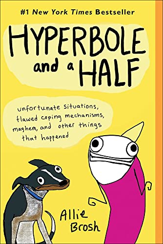 9780606340670: Hyperbole and a Half: Unfortunate Situations, Flawed Coping Mechanisms, Mayhem, and Other Things That Happened