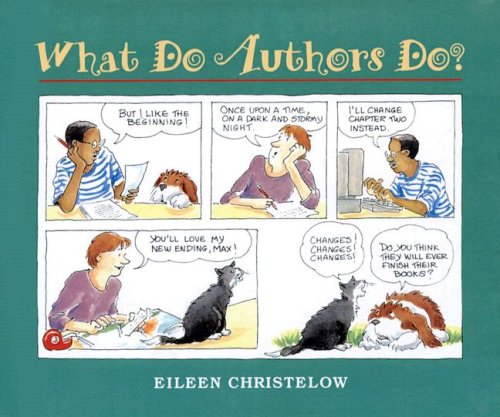 What Do Authors Do? (9780606340724) by Christelow, Eileen
