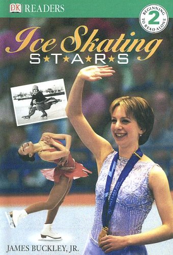 Ice Skating Stars (Dk Readers, Level 2) (9780606343046) by Buckley, James
