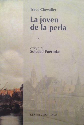 Joven De La Perla/girl With a Pearl Earring (Spanish Edition) (9780606344234) by Chevalier, Tracy