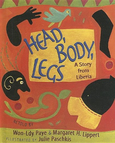 Head, Body, Legs: A Story from Liberia (9780606345934) by Lippert, Margaret H.