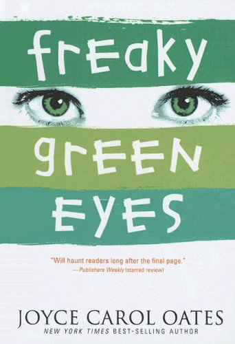 Freaky Green Eyes (9780606346115) by Oates, Joyce Carol