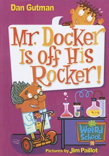 9780606348348: Mr. Docker Is Off His Rocker! (My Weird School)