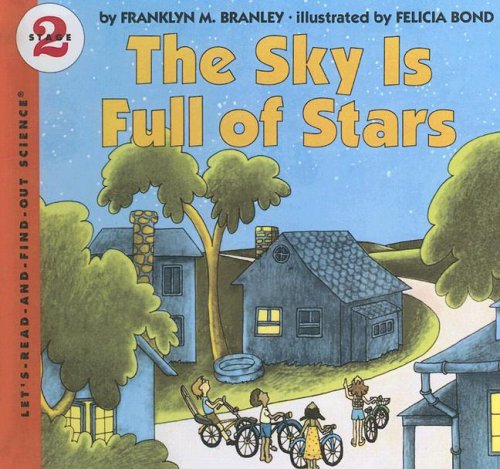 Sky Is Full of Stars (Let's-read-and-find-out Science, Stage 2) (9780606349321) by Branley, Franklyn Mansfield