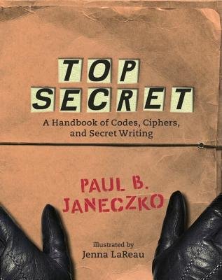 9780606349918: Top Secret: A Handbook of Codes, Ciphers, And Secret