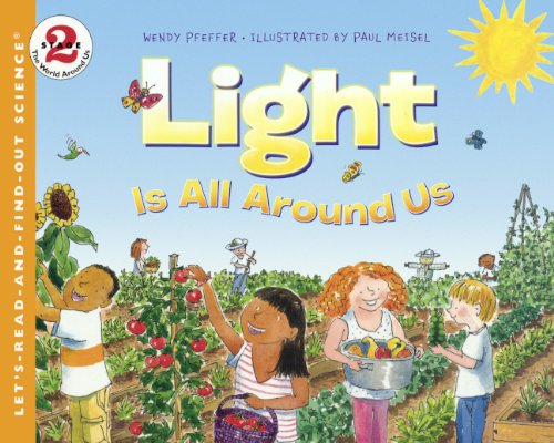 9780606350587: Light Is All Around Us (Let's-Read-And-Find-Out Science: Stage 2)