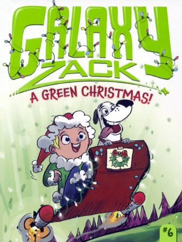 A Green Christmas! (Turtleback School & Library Binding Edition) (Galaxy Zack) - O'Ryan, Ray