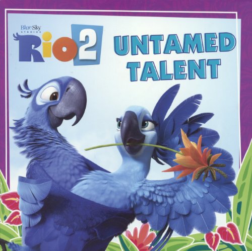 Beispielbild fr Rio 2 : Untamed Talent zum Verkauf von Better World Books