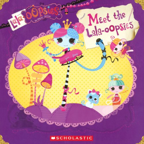 9780606354042: Lalaloopsy: Meet the Lala-Oopsies