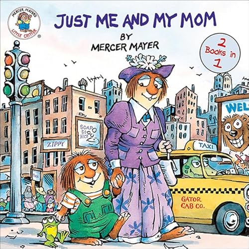 Imagen de archivo de Just Me and My Mom / Just Me and My Dad (Mercer Mayer's Little Critter (Paperback)) a la venta por Bahamut Media