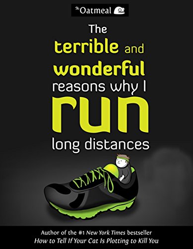 Stock image for The Terrible and Wonderful Reasons Why I Run Long Distances for sale by ThriftBooks-Atlanta