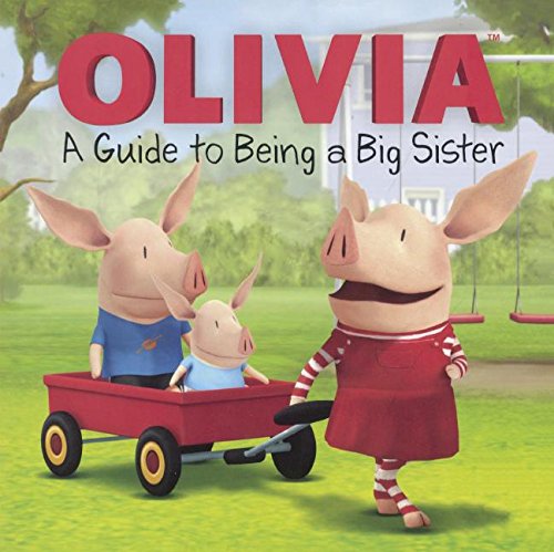 9780606357616: Olivia: A Guide to Being a Big Sister