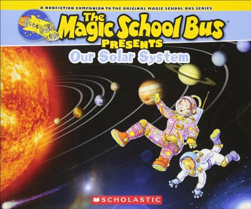 9780606358163: Our Solar System: A Nonfiction Companion to the Original Magic School Bus Series (The Magic School Bus Presents)