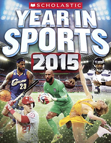 Beispielbild fr Scholastic Year in Sports 2015 zum Verkauf von ThriftBooks-Dallas