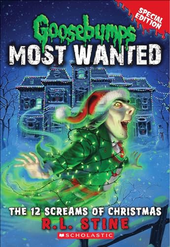 Imagen de archivo de The 12 Screams of Christmas (Goosebumps Most Wanted Special Edition) a la venta por GF Books, Inc.