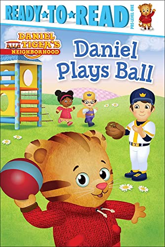 9780606361149: Daniel Plays Ball: Ready-to-Read Pre-Level 1 (Daniel Tiger's Neighborhood: Ready-to-read, Pre-level 1)