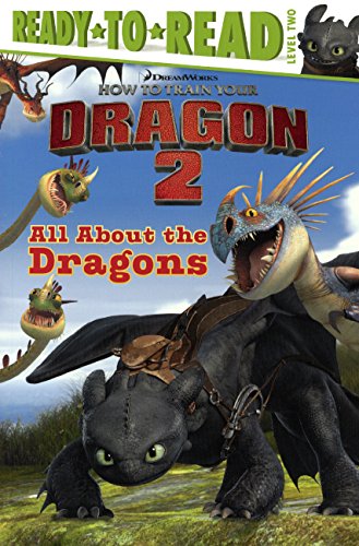 9780606362634: All About the Dragons (Ready-to-read, Level 2: How to Train Your Dragon 2)