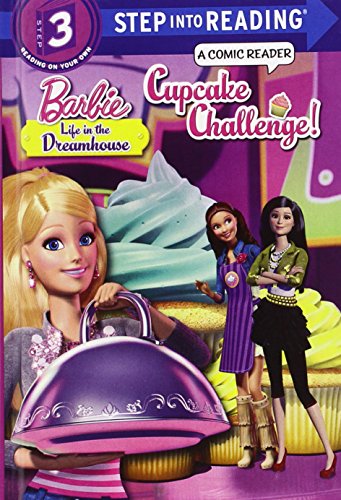 Imagen de archivo de Cupcake Challenge! (Turtleback School Library Binding Edition) (Step into Reading, Step 3: Barbie Life in the Dreamhouse) a la venta por Byrd Books