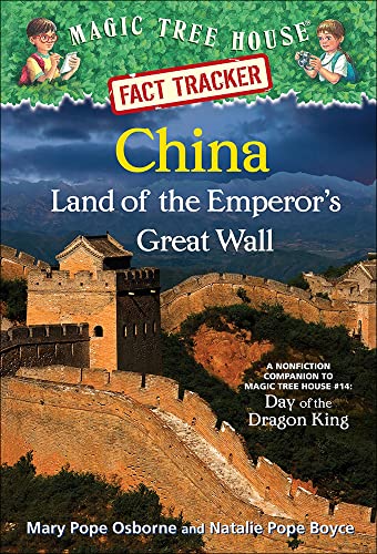 Stock image for China: Land of the Emperor's Great Wall: A Nonfiction Companion To Magic Tree House #14: Day Of The: A Nonfiction Companion to Magic Tree House #14: . Dragon King (Magic Tree House Fact Trackers) for sale by Irish Booksellers