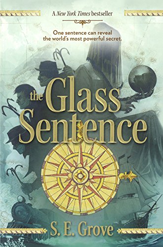 Imagen de archivo de The Glass Sentence (Mapmakers) a la venta por GoldBooks