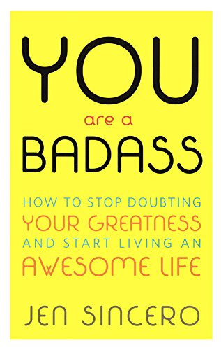 Imagen de archivo de You Are a Badass: How to Stop Doubting Your Greatness and Start Living an Awesome Life a la venta por Revaluation Books