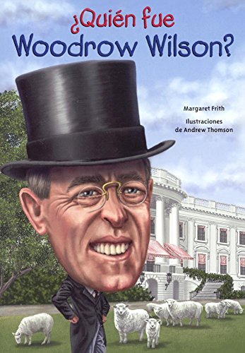 Imagen de archivo de Quien Fue Woodrow Wilson? a la venta por ThriftBooks-Atlanta