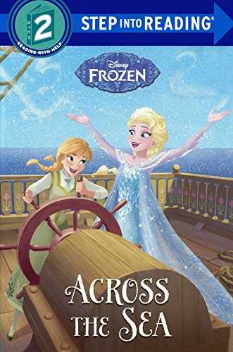 Imagen de archivo de Across The Sea (Turtleback School & Library Binding Edition) (Step into Reading Step 2: Disney Frozen) a la venta por GF Books, Inc.